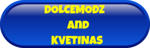 Dolcemodz and Kvetinas